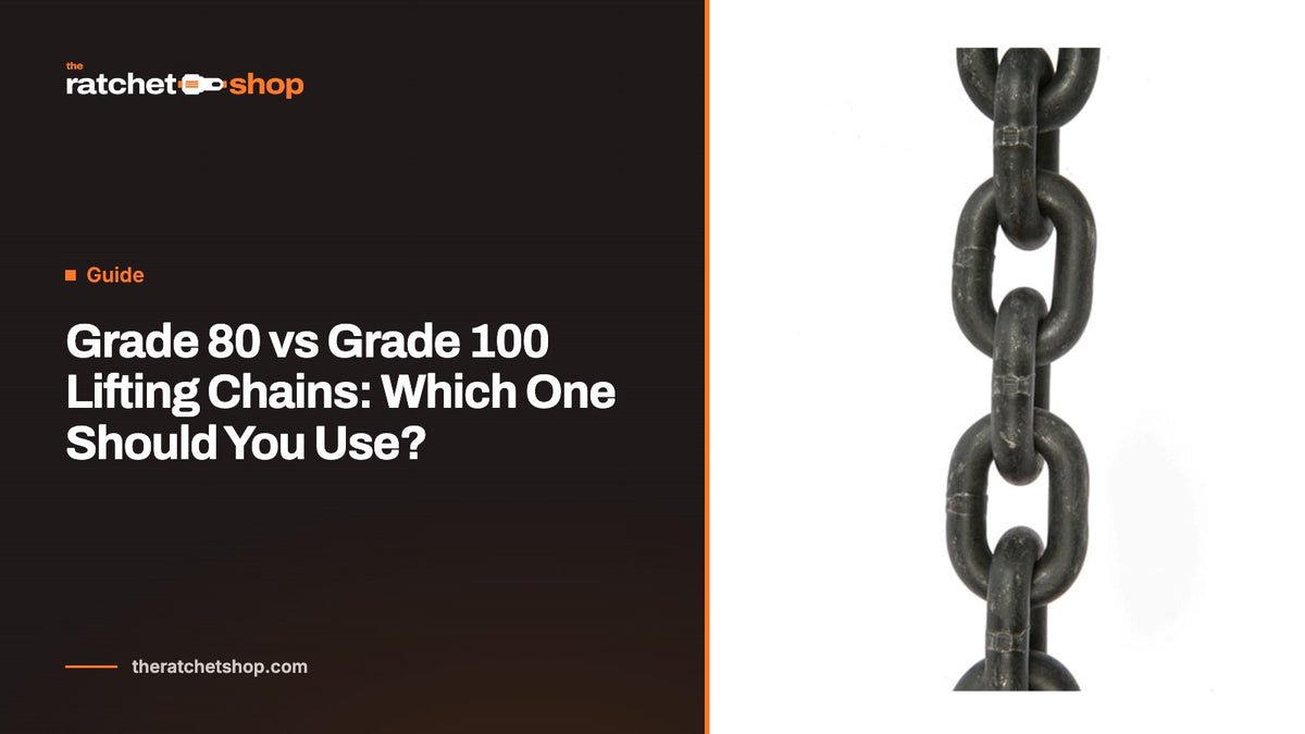 Grade 80 vs Grade 100 Lifting Chains: Which One Should You Use?