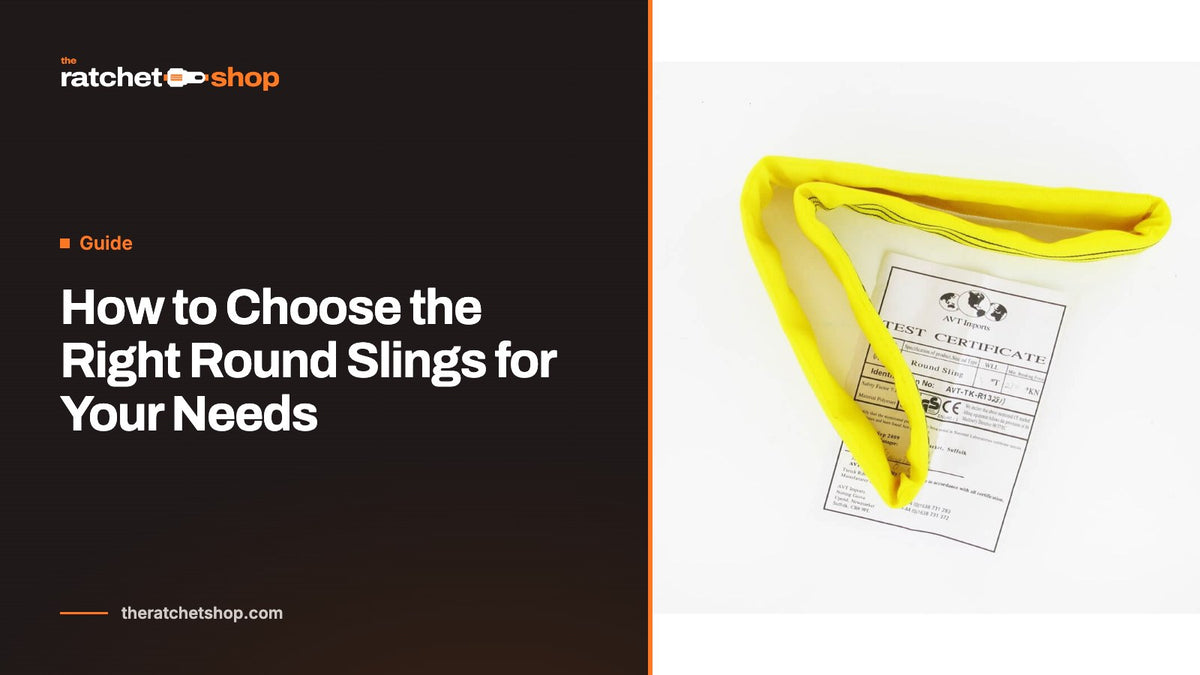 How to Choose the Right Round Slings for Your Needs