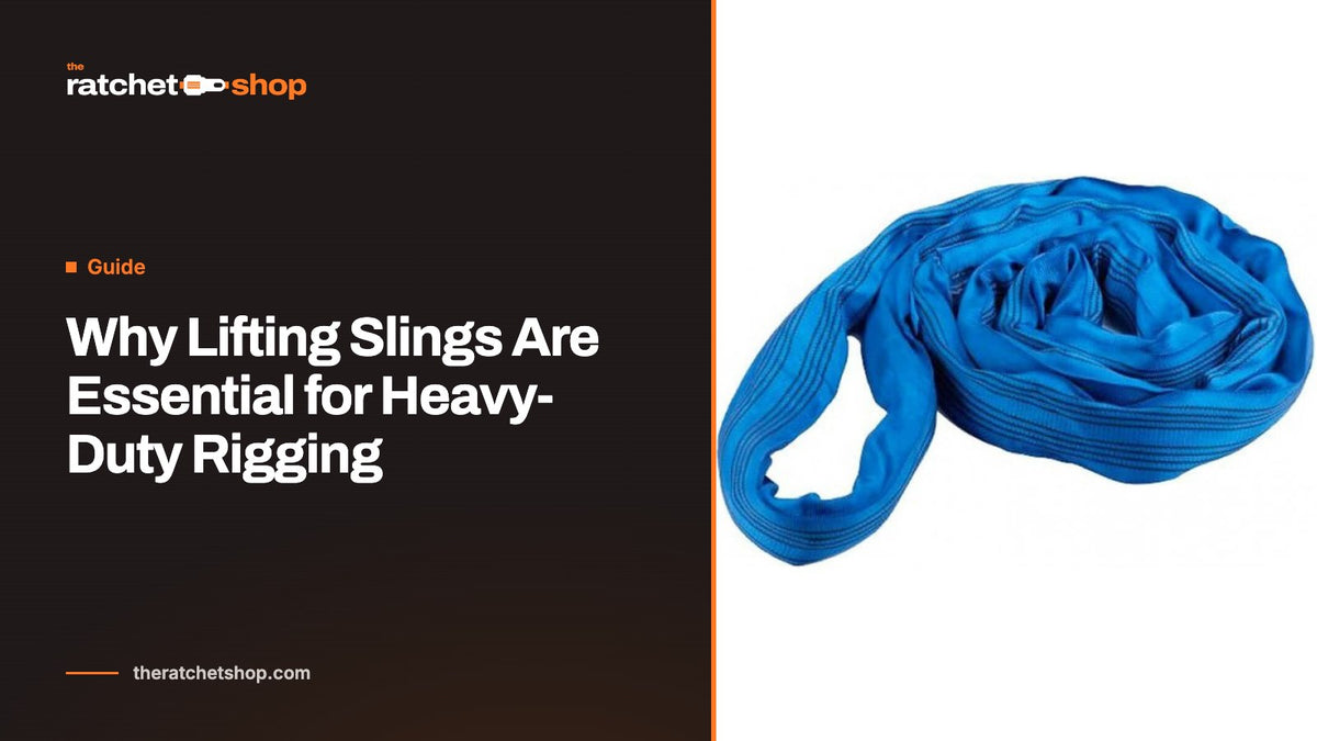 Why Lifting Slings Are Essential for Heavy-Duty Rigging