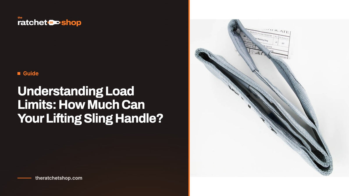 Understanding Load Limits: How Much Can Your Lifting Sling Handle?