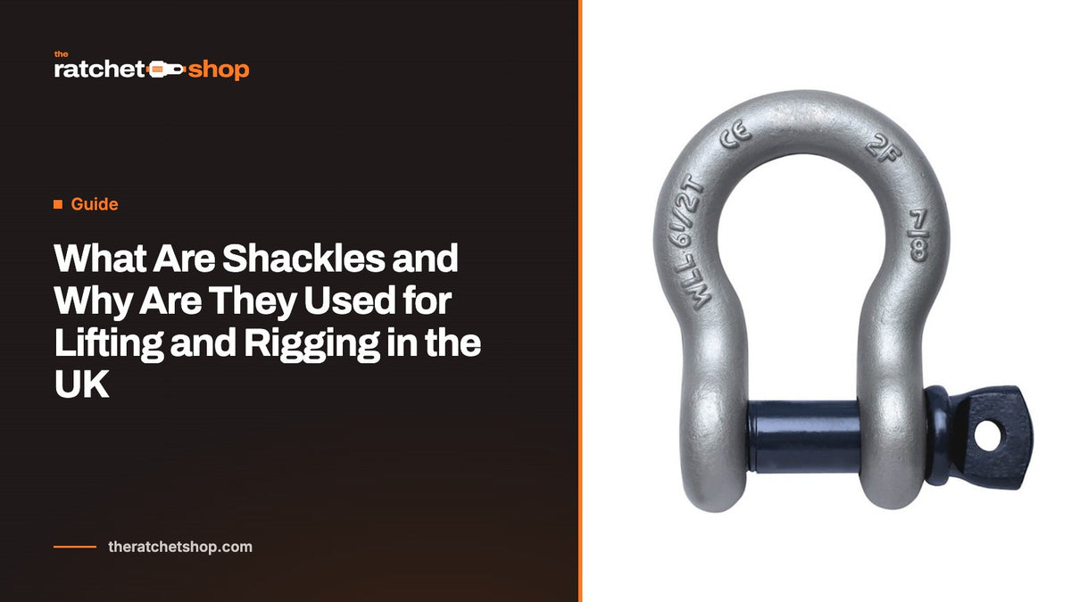 What Are Shackles and Why Are They Used for Lifting and Rigging in the UK