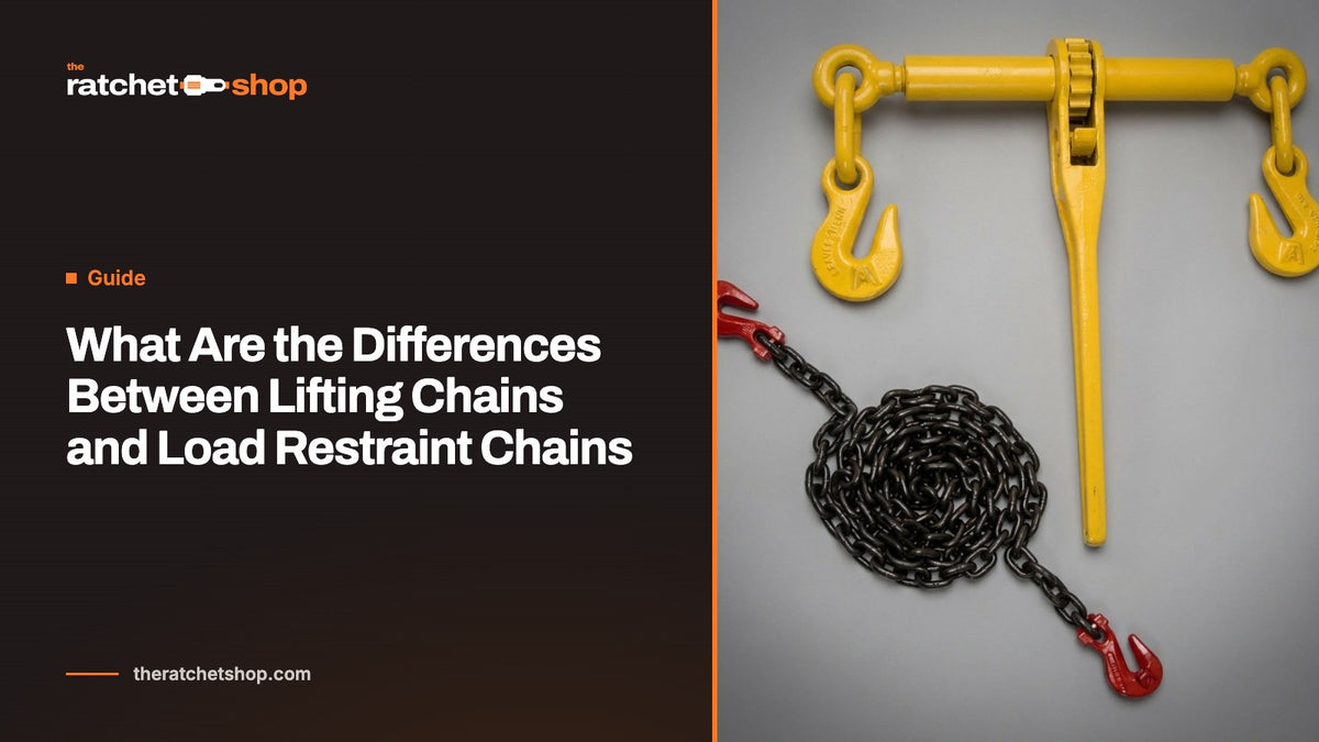 What Are the Differences Between Lifting Chains and Load Restraint Chains