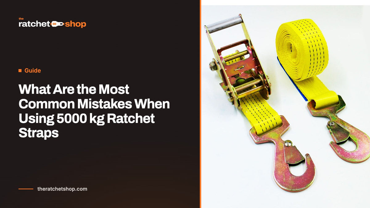 What Are the Most Common Mistakes When Using 5000 kg Ratchet Straps