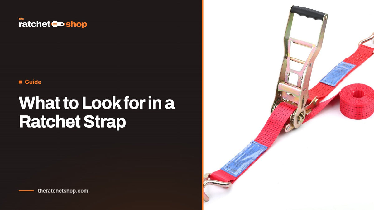 What to Look for in a Ratchet Strap