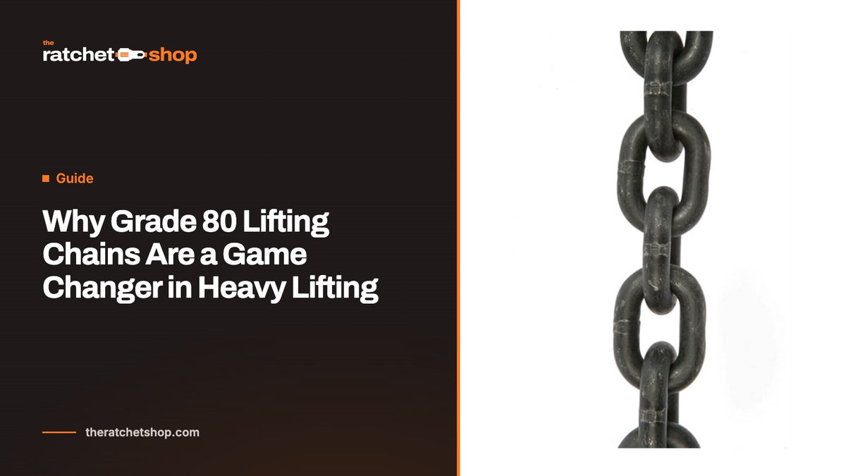 Why Grade 80 Lifting Chains Are a Game Changer in Heavy Lifting